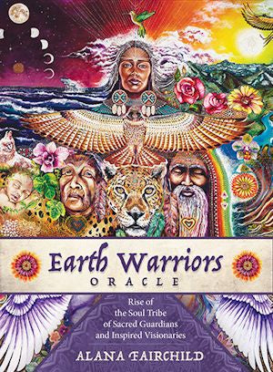 Earth Warriors Oracle Deck: Rise of the Soul Tribe of Sacred Guardians and Inspired Visionaries